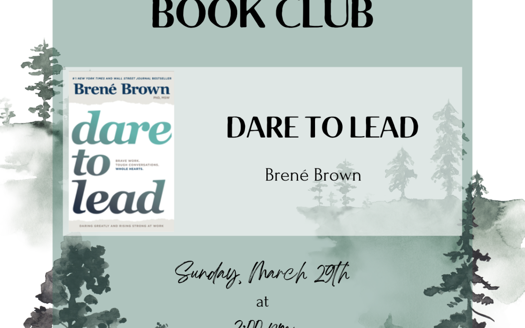 Book Club: “Dare to Lead” by Brene Brown